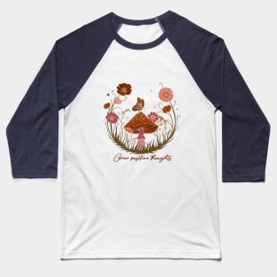 Grow Positive Thoughts Baseball T-Shirt